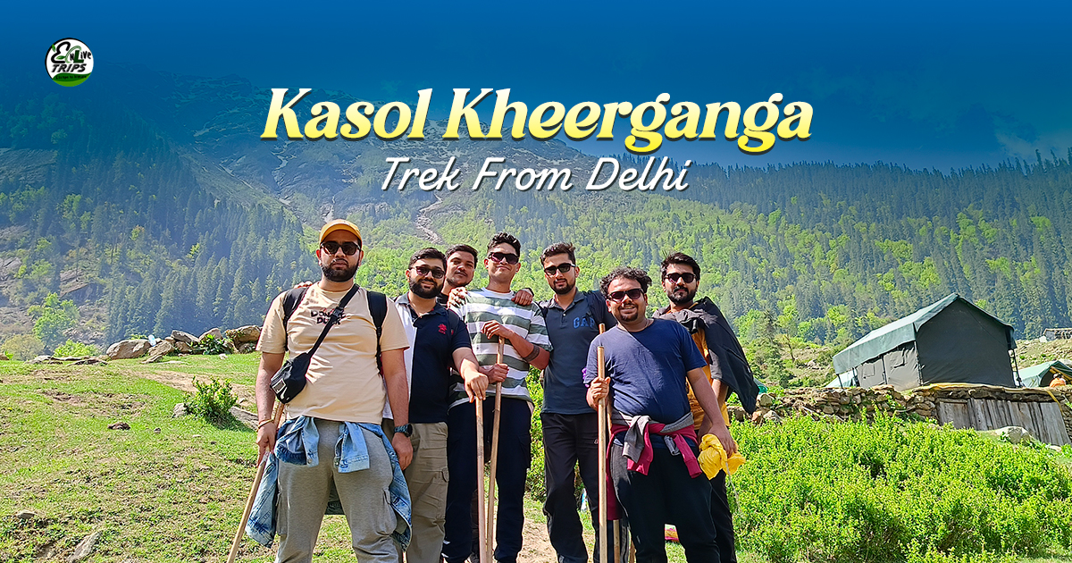 Kasol Kheerganga: All you need to know before Going